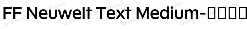 FF Neuwelt Text Medium字体转换